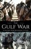 Книга The Gulf War : A History from Beginning To End