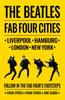 Книга The Beatles: Fab Four Cities : Liverpool - Hamburg - London - New York