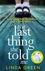 Книга The Last Thing She Told Me : The Richard & Judy Book Club Bestseller