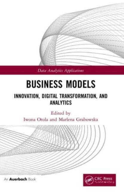 Книга Business Models : Innovation, Digital Transformation, and Analytics