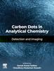 The Carbon Dots In Analytical Chemistry : Detection and Imaging Book
