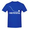 Unisex I Had Potential Awesome T Shirt Streetwear Cotton Tshirt