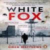 White Fox by Owen Matthews Paperback Book 9780552178365