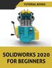 Книга Solidworks 2020 For Beginners by Tutorial Books - Paperback