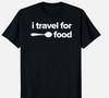 НОВАЯ ОГРАНИЧЕННАЯ серия I Travel For Food Забавная футболка для путешественника M-3XL Быстрая доставка Унисекс