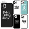 Чехол для телефона Bakers Gonna Bake для iPhone 11 12 13 14 Pro Max mini X XR XS SE 2020 6S 7 8 Plus Samsung Galaxy S21 S22 Крышка-накладка