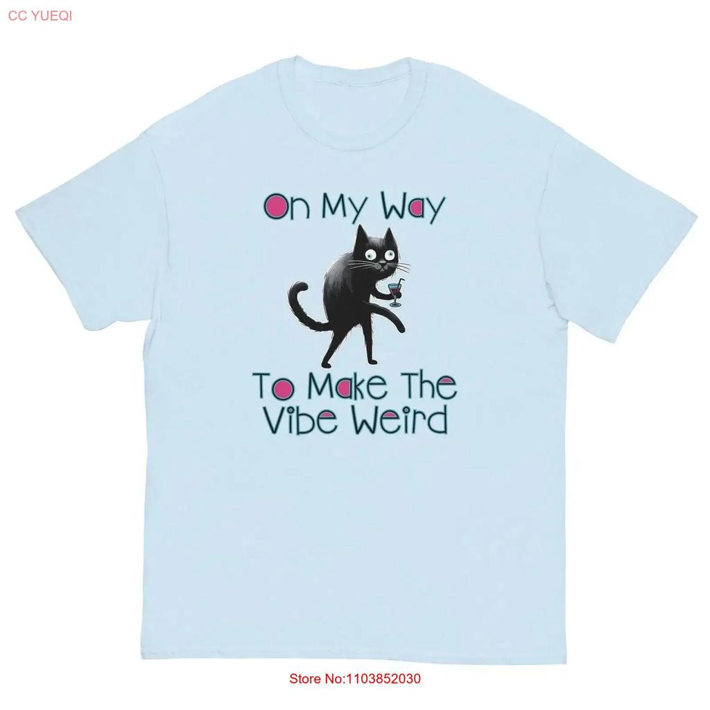 On My Way To Make The Vibe Weird Unisexs Classic Tee Vintage Fashion Slightly Designer Clothes Soft Comfortable Unisex