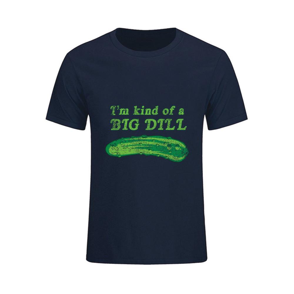 I M Kind Of A Big Dill Men S T Shirt Short Sleeve T Shirts O