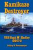 Книга Kamikaze Destroyer: USS Hugh W. Hadley DD774