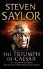 The Triumph of Caesar by Steven Saylor Paperback Book 9781845298999