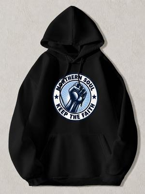 Черная толстовка с капюшоном с принтом Northern Soul Keep The Faith, дизайн с поднятым кулаком, повседневная уличная толстовка для ежедневного ношения