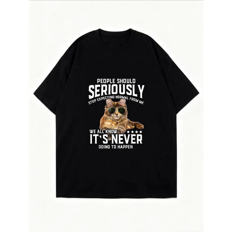 Футболка Белый Кот в Солнцезащитных Очках и Текст Люди Серьезно Должны Перестать Ожидать От Меня Нормальности Мы Знаем, Что Это Никогда Не Случится Повседневная Одежда