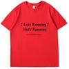 Funny Sarcastic I Love Runkng Hate Running Tshirt Summer Graphic T Shirts Fashion Tees Tops Cotton New Shirts And Tshirts