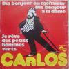 7inch Record CARLOS - Dis Bonjour Au Monsieur Dis Bonjour 2S00816628 Sonopresse 1978 France Pop Used