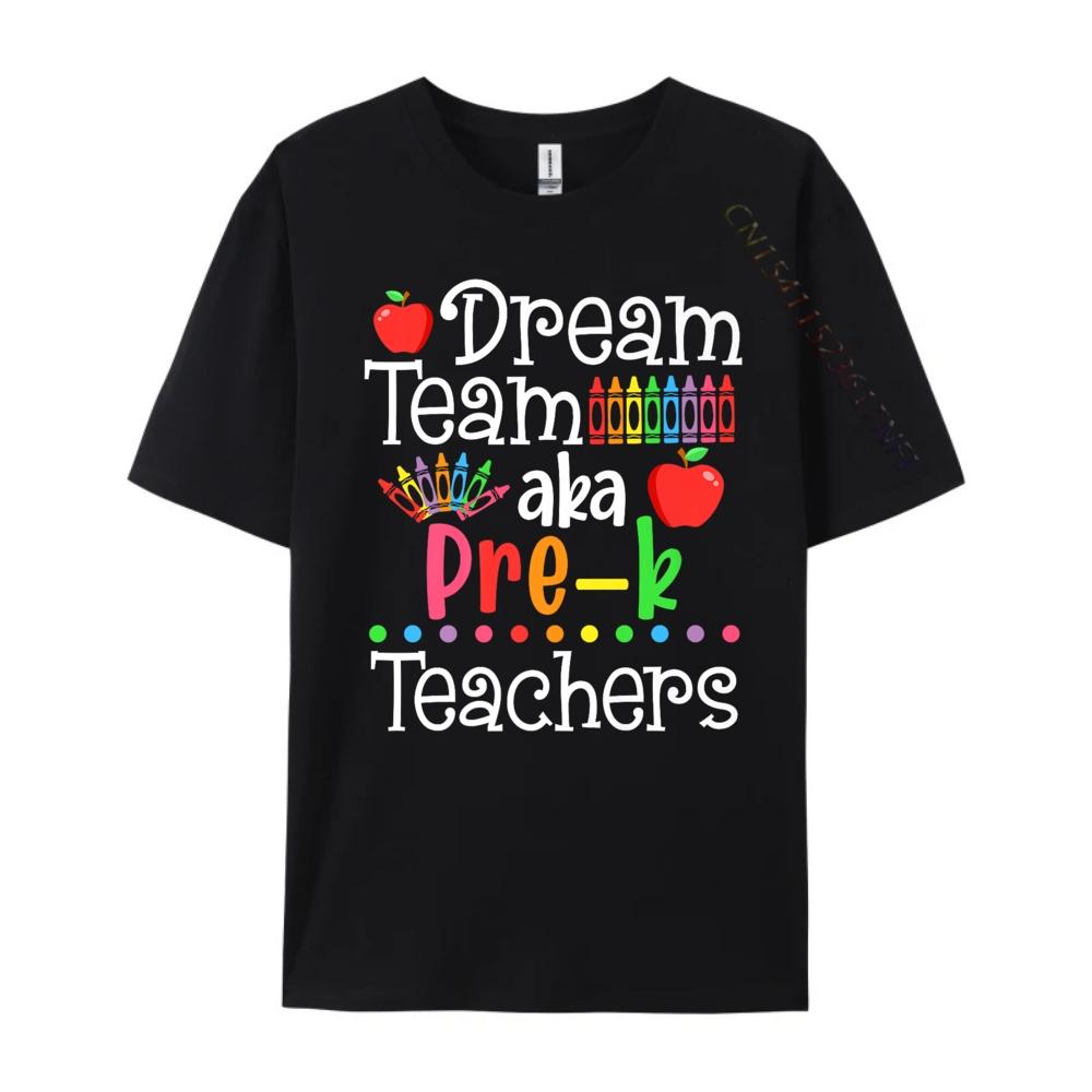 Dream Team Aka Pre K Teachers Shirt Back To School Mens Graphic Tshirts Short Sleeve TShirt Men Big Size Vintage