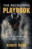Книга The Recruiting Playbook : An Athlete's Guide To the Next Level