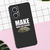 MAKE MONEY NOT FRIENDS Case For OPPO Reno 13 12 11 F 8T 7 8 10 Pro OPPO Find X8 Pro X6 Pro X3 X5 Lite Cover Coque