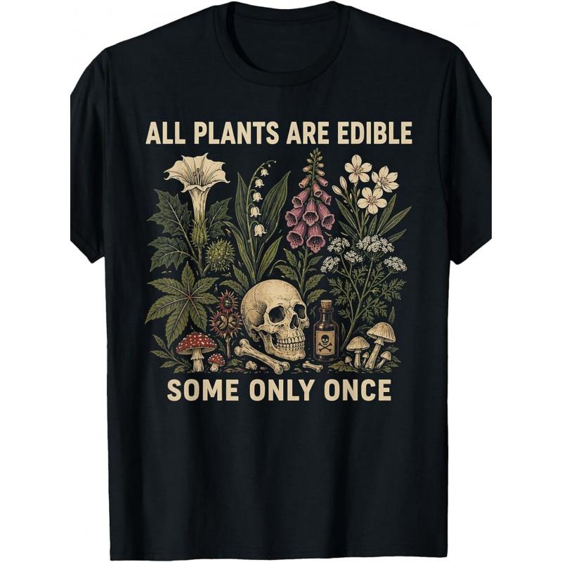 All Plants Are Edible Some solely Once Funny Men Women T-Shirt Fashion Printed Crew Neck T-Shirt Soft And Relaxed Fit Versatile Casual Wear for Style