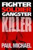 Книга Fighter, Soldier, Gangster, Killer