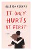 Книга It Only Hurts At First