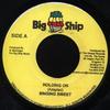 7inch Record SINGING SWEET - Holding On NONE Big Ship 2006 Jamaica Reggae, Ska & Dub Used