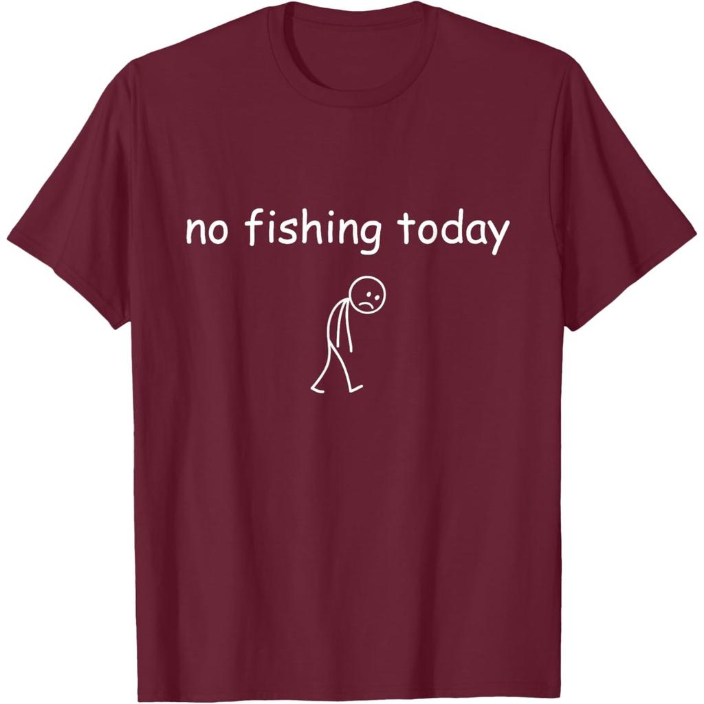 Funny Fishing Lover No Fishing Today T-Shirt