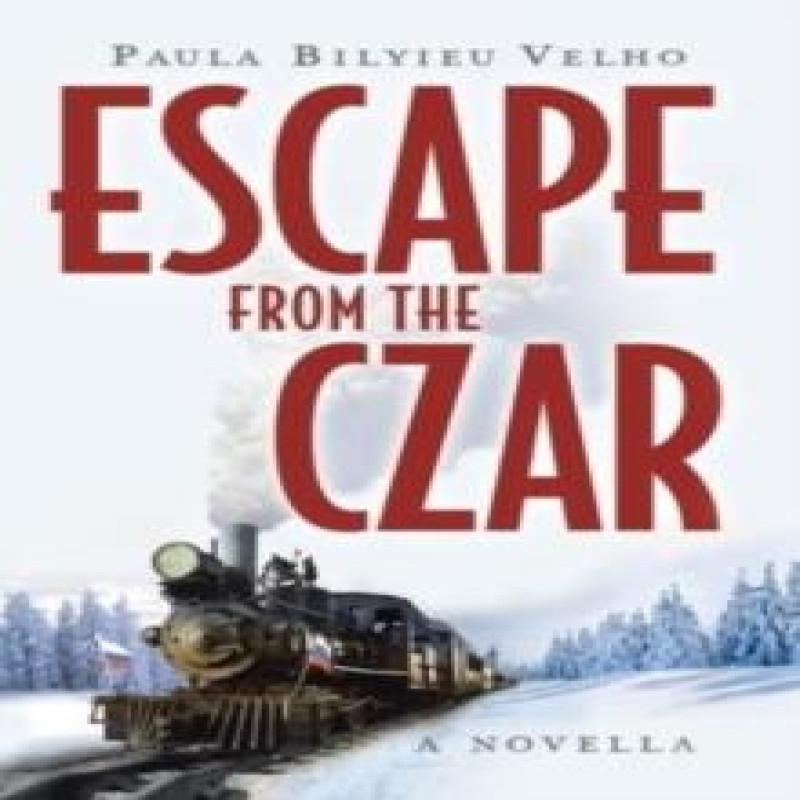 Escape from the Czar by Paula Bilyieu Velho Hardback Book 9781665553964