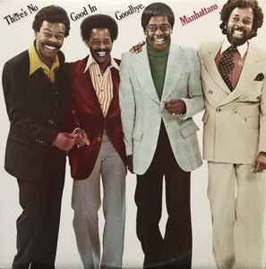 Виниловая пластинка MANHATTANS Theres No Good In Goodbye PC35252 Columbia 1978 Канада SoulFunk Б/у