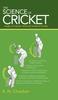 Книга The Science of Cricket : Insight of Internal Technical Facets of Cricket