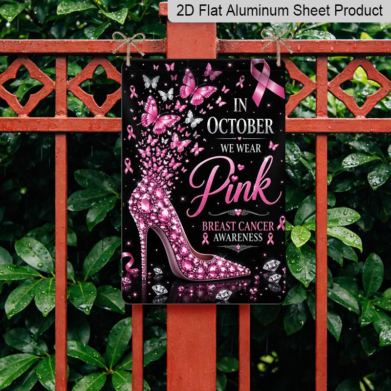 2D Flat in October We Wear Pink Rhinestone High Heel Butterfly Aluminum Metal Sign‑8.0x12.0inch Breast Cancer Awareness Wall Decor, Pink Ribbon Glam