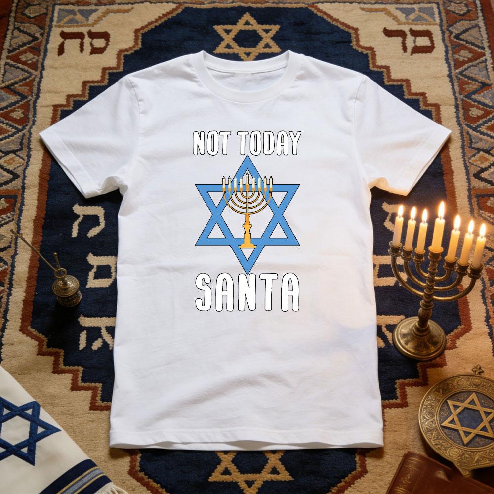 Not Today Santa Jewish Holiday Festival Funny Hanukkah TShirt Women Unisex Casual Cotton Graphic T Shirts Festival Shortsleev
