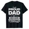 Mens I'm A Proud Dad Shirt Gift From Daughter Funny Fathers Day T Shirt New Design Man Top OversizedT Shirt Men T Shirt OffWhite