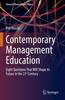 The Contemporary Management Education : Eight Questions That Will Shape Its Future In the 21st Century Book