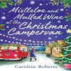 Mistletoe and Mulled Wine At the Christmas Campervan by Caroline... 9780008483517