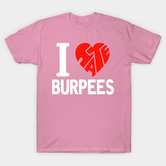 Футболка женская фитнес-фрик футболка I Love Hate Burpees Harajuku Печать Кавайи футболка Летний короткий рукав женская футболка Top Tee