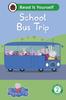 Книга Peppa Pig School Bus Trip: Read It Yourself - Level 2 Developing Reader