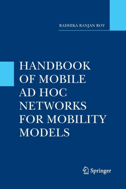 The Handbook of Mobile Ad Hoc Networks for Mobility Models Book
