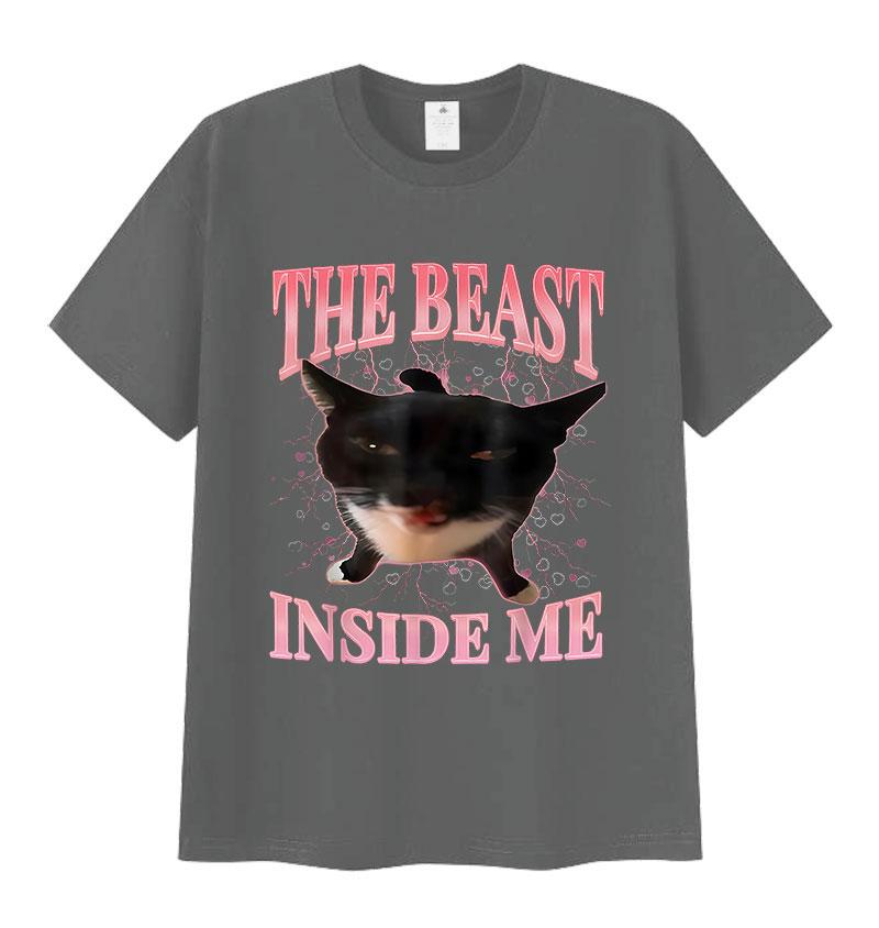 The Beast Inside Me Funny Cat Meme T Shirt for Man Woman Summer Harajuku Vintage T-shirts Unisex Casual Oversized Cotton T-shirt