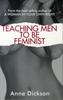 Книга Teaching Men To Be Feminist