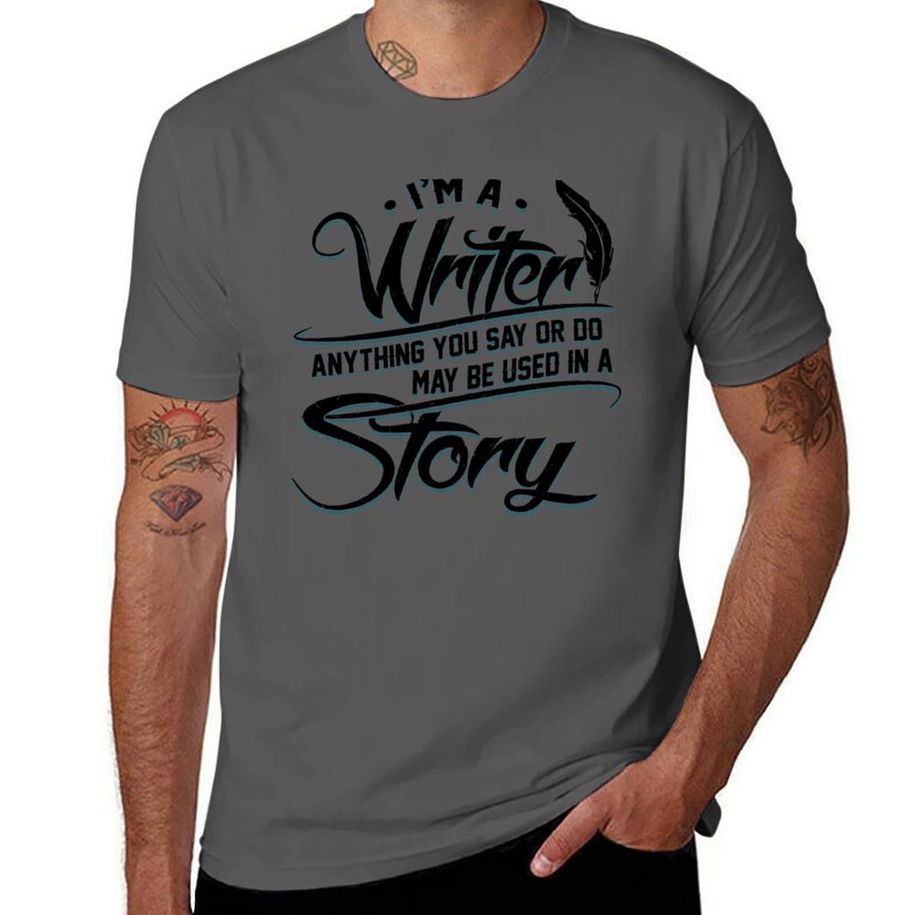 Im A Writer I Am A Writer Story Tshirt Big Size Simple Tshirt
