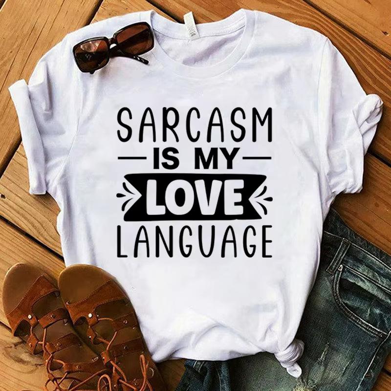 Funny Sarcasm Is My Love Language Print TShirt Women Unisex Summer Casual Short Sleeve Shirt Fashion Loose Tops