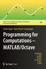 The Programming for Computations - MATLAB/Octave : A Gentle Introduction To Numerical Simulations with MATLAB/Octave : 14 Book