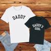 MATCHING Daddy Daddy's Girl College Text T-Shirt Father Daughter Parent