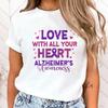 (Футболка высокого качества)Новая любовь всем сердцем Футболка с принтом осведомленности об болезни Альцгеймера Женская подростковая модная майка