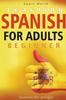 Книга Learning Spanish for Adults Beginner