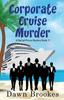 Книга Corporate Cruise Murder