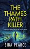 The THE THAMES PATH KILLER an Absolutely Gripping Mystery and Suspense Thriller : 1 Book