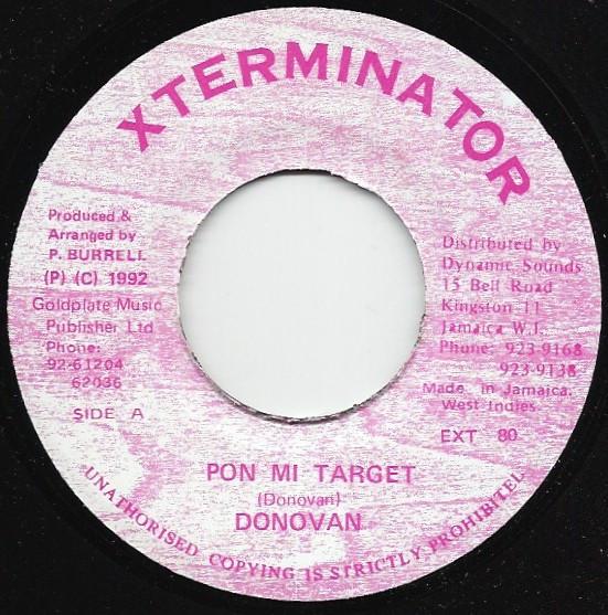7inch Record DONOVAN - Pon Mi Target EXT80 XTerminator 1992 Jamaica Reggae, Ska & Dub Used