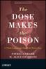 Книга The Dose Makes the Poison : A Plain-Language Guide To Toxicology
