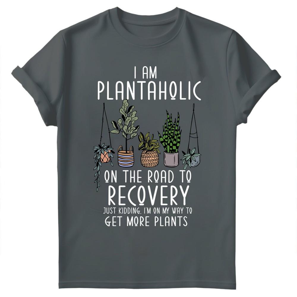 I Am Plantaholic Plant Lover ShirtGardening Shirt Gardener TShirt Gd